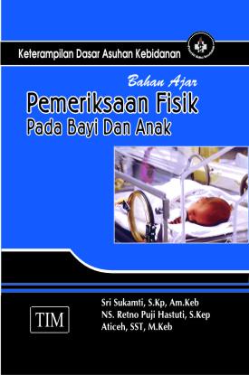 Buku Ajar Pemeriksaan Fisik pada Bayi dan Anak Sri Sukamti  Belbuk.com